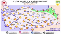 Meteoroloji açıkladı: 18 Haziran 2024 hava durumu raporu