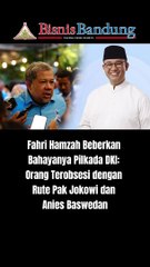 Fahri Hamzah Beberkan Bahayanya Pilkada DKI: Orang Terobsesi dengan Rute Pak Jokowi dan Anies Baswedan