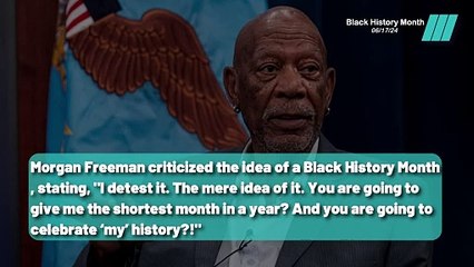 Why Morgan Freeman Calls Black History Month an Insult