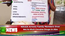 NDLEA Arrests Family Members Over ₦4.1b Illicit Cocaine Drugs In Aba ~ OsazuwaAkonedo