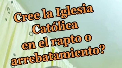 Télécharger la video: ¿Cree la Iglesia Católica en el rapto o arrebatamiento? - Padre Juan Molina