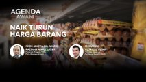 Agenda AWANI: Naik turun harga barang