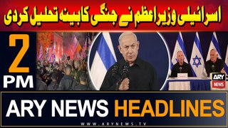 ARY News 2 PM Headlines | 18th June 2024 | Israeli PM Dissolved War Cabinet