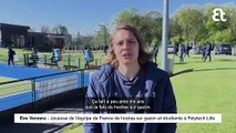 Paris 2024 : une journée avec Eve, joueuse de l'équipe de France de hockey sur gazon