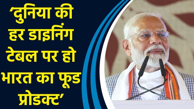 Varanasi में PM Modi ने कहा, ‘मेरा सपना है कि दुनिया की हर डाइनिंग टेबल पर भारत का प्रोडक्ट हो’