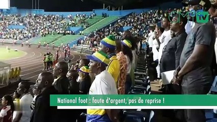 [#Reportage] National foot : faute d'argent, pas de reprise !