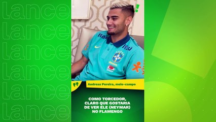 Andreas Pereira fala sobre possibilidade de Neymar jogar pelo Flamengo