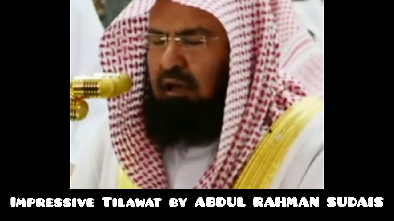 Impressive Tilawat by ABDUL RAHMAN SUDAIS