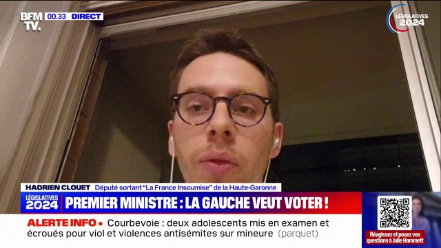 Pour qu'on puisse trancher ce débat, il faut déjà qu'on puisse gagner cette élection : Hadrien Clouet (LFI) évoque la désignation du Premier ministre en cas de victoire du Nouveau front populaire