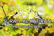 Surah Al-Kafirun | The Disbelievers