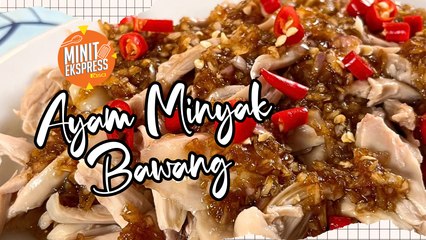 Ayam Minyak Bawang Menu Yang Sesuai Untuk Sekeluarga