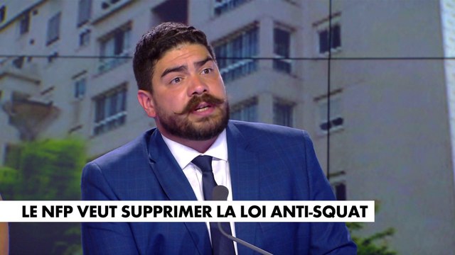 Guillaume Kasbarian, au sujet de la proposition du Nouveau Front Populaire de supprimer la loi anti-squat : «C’est un retour en arrière qui va ouvrir la porte aux squatteurs»