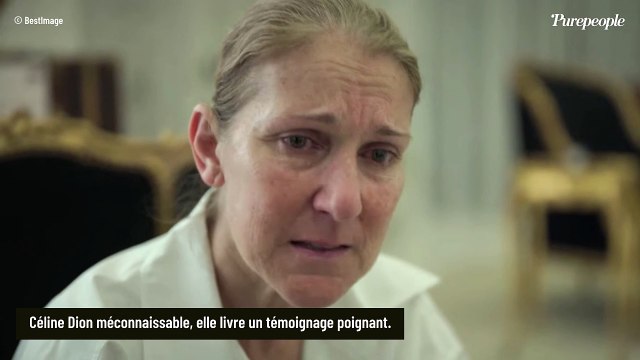 VIDEO Céline Dion, les traits épuisés et sans maquillage : elle livre un témoignage rare et édifiant