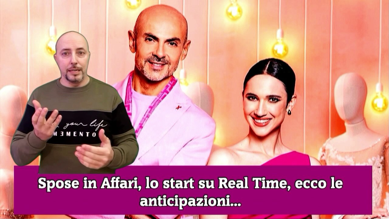 Spose in Affari, lo start su Real Time, ecco le anticipazioni...