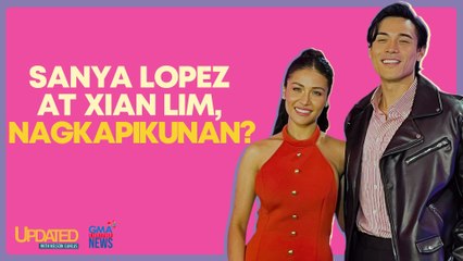 Sanya Lopez at Xian Lim, nagkapikunan sa movie na "Playtime?" | Updated with Nelson Canlas