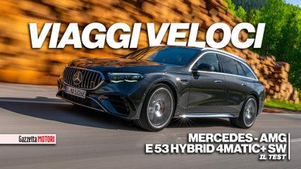 Mercedes Amg E 53 Hybrid 4Matic+, la station con la pista nel sangue