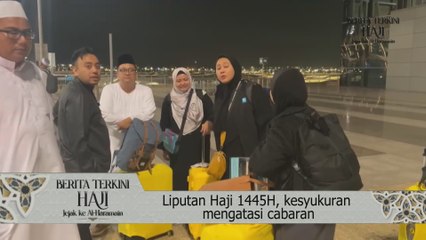Liputan Haji 1445H, kesyukuran mengatasi cabaran