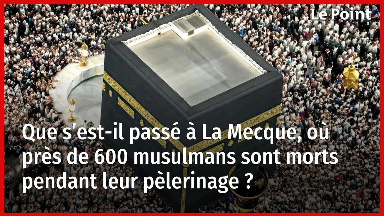 Que s’est-il passé à La Mecque, où près de 600 musulmans sont morts pendant leur pèlerinage ?