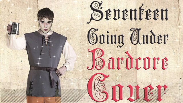 Seventeen Going Under (Medieval Parody Cover Bardcore) Originally by Sam Fender