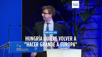 Hungría quiere "volver a hacer grande a Europa" en su semestre al frente del Consejo Europeo