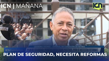 'Plan de seguridad da primeros resultados positivos, pero se necesitan reformas': Oved López