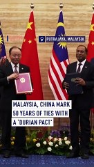 Malaysia, China mark 50 years of ties with a ‘durian pact’