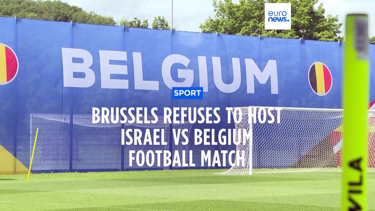 Brussels declines hosting match between Israel and Belgium over security stress