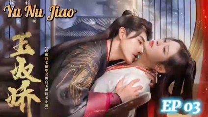 YU NU JIAO 玉奴娇 EP 3 Sub Español