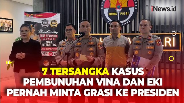 Polri Beberkan Fakta Baru Kasus Pembunuhan Vina dan Eki, 7 Tersangka Pernah Minta Grasi ke Presiden