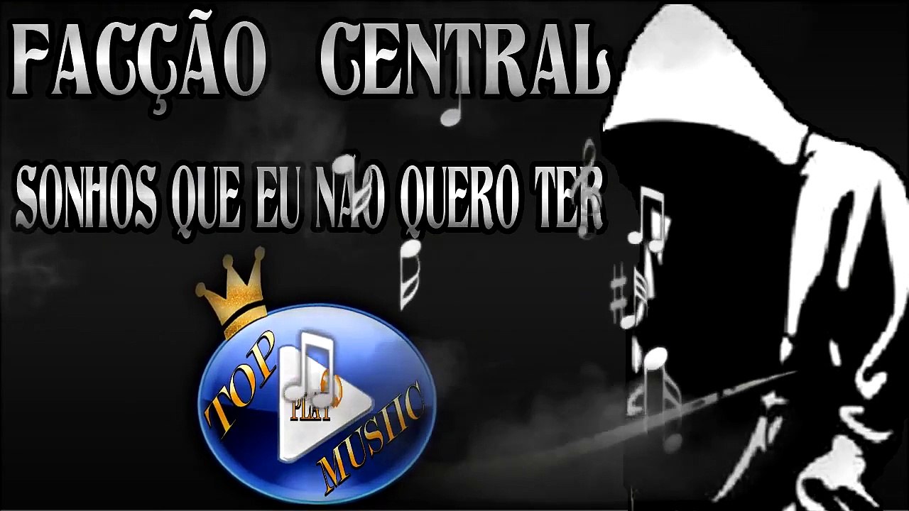 FACÇÃO CENTRAL - SONHOS QUE EU NÃO QUERO TER ♪(LETRA+DOWNLOAD)♫