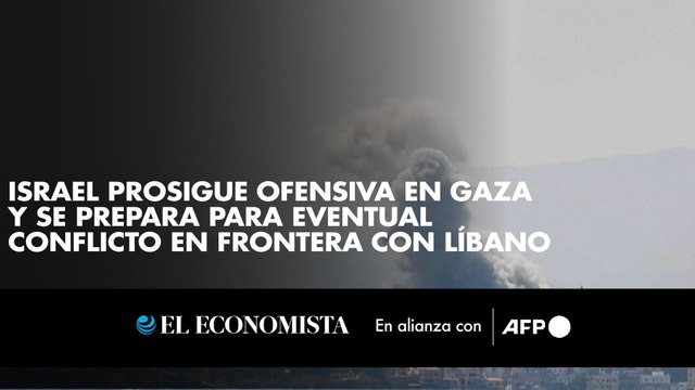Israel prosigue ofensiva en Gaza y se prepara para eventual conflicto en frontera con Líbano
