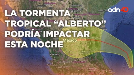 Así va el trayecto de la Tormenta Tropical "Alberto"