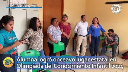 Alumna minatitleca logró onceavo lugar estatal en Olimpiada del Conocimiento Infantil 2024