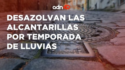 Así es como desazolvan las alcantarillas previo a temporada de lluvias