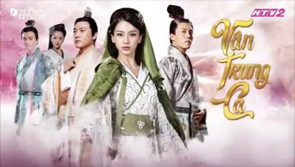 Tập 3 - Vân Trung Ca (Lồng tiếng)_DV Lục Nghị, Angelababy