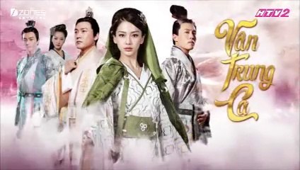 Tập 5 - Vân Trung Ca (Lồng tiếng)_DV Lục Nghị, Angelababy