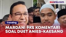 Soal Duet Anies-Kaesang, Mardani PKS: Status Anak Presiden Belum Tentu Tambah Elektabilitas