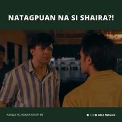 Asawa Ng Asawa Ko: Natagpuan na si Shaira! (Episode 89)