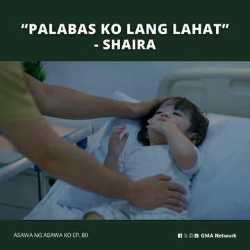 Asawa Ng Asawa Ko: “Palabas ko lang lahat” - Shaira (Episode 89)