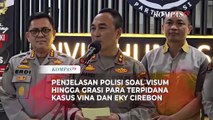 [FULL] Penjelasan Polisi soal Hasil Visum hingga Grasi Para Terpidana Kasus Vina dan Eky Cirebon