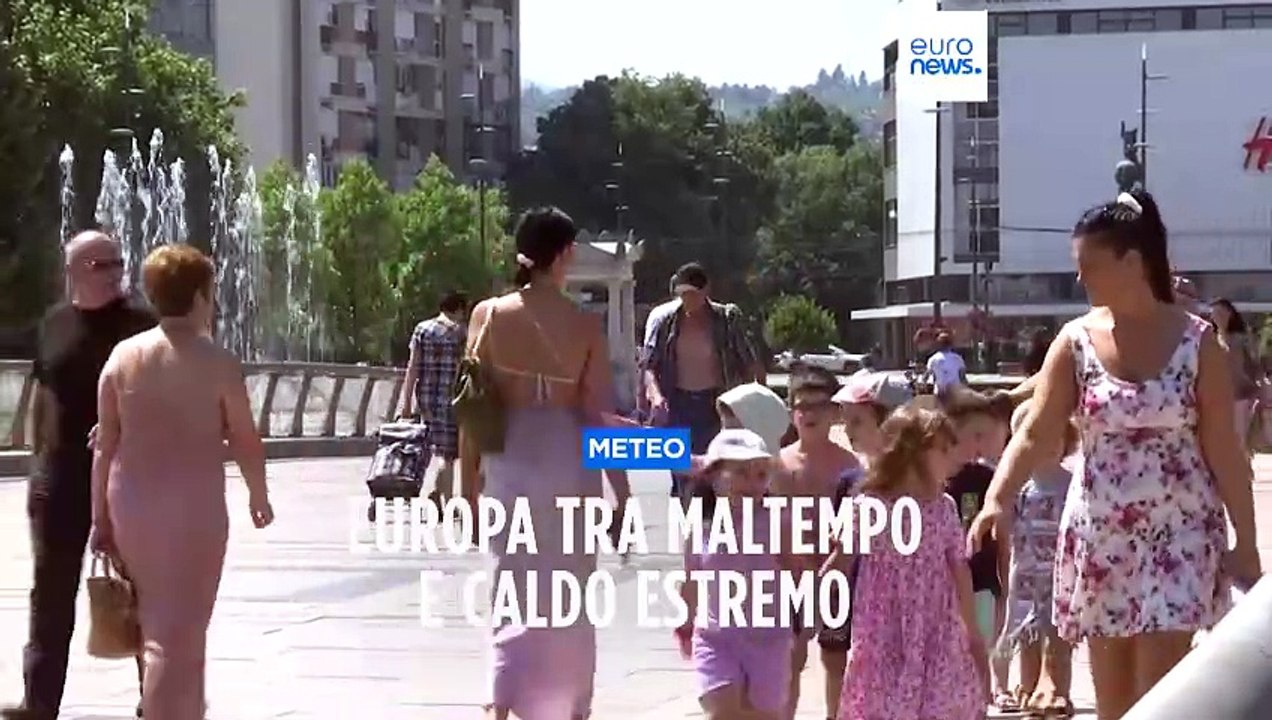 Meteo in Europa: caldo estremo in Italia e Serbia, tempeste e maltempo in Germania