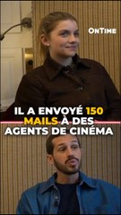 IL A ENVOYÉ 150 MAILS À DES AGENTS DE CINÉMA 