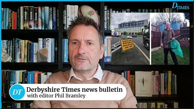 Derbyshire Times news bulletin 20th June