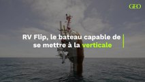 RV Flip, le bateau capable de se mettre à la verticale