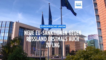 14. EU-Sanktionspaket gegen Russland - erstmals auch LNG betroffen