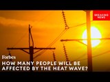 U.S. Heat Wave: How Many People Will Be Affected And How Hot Will It Get?