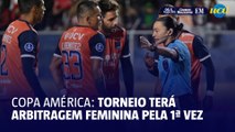 Copa América terá arbitragem feminina pela primeira vez