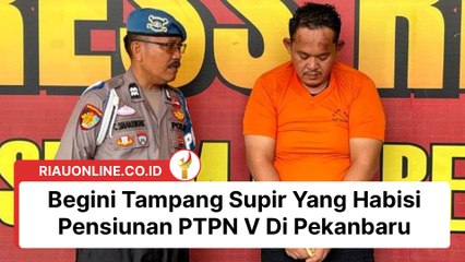 Begini Tampang Supir Yang Habisi Pensiunan PTPN V Di Pekanbaru