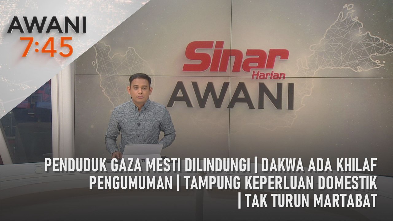AWANI 7:45 [20/06/2024] - Penduduk Gaza mesti dilindungi | Dakwa ada khilaf pengumuman | Tampung keperluan domestik | Tak turun martabat