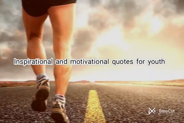 Inspirational and motivational quotes for youth